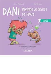 Dani învinge accesele de furie